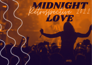 Midnight love présente sa rétrospective 2022