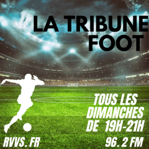 La Tribune foot, chaque dimanche de 19h à 21h