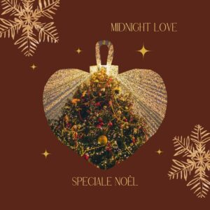 Midnight love spéciale Noël le 24/12/2023