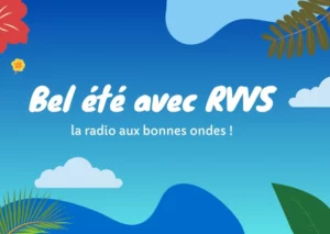 Toute l'équipe de RVVS vous souhaite un bel été !