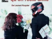 "Je préfère qu'on reste amis", théâtre à Triel-sur-Seine (78) du 7 au 16 mars