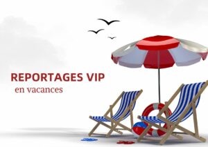 Programme de rediffusions pendant les vacances de Reportages VIP
