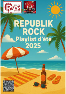 Playlist d'été pour Republik rock d'août 2025