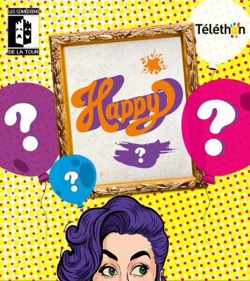 "Happy ?", théâtre au profit du Téléthon à Triel-sur-Seine (78) du 5 au 7 décembre 2025