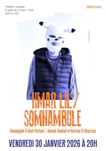 "Hmar Lil / Somnambule", théâtre/musique au Collectif 12 (78) le 30/01/2026