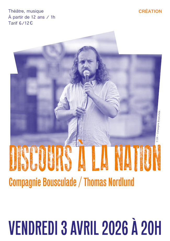"Discours à la nation", théâtre au Collectif 12 (78) le 03/04/2026