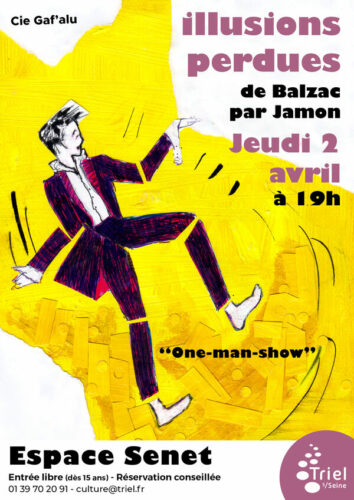 "Illusions perdues", one-man show à Triel-sur-Seine (78), le 02/04/2026