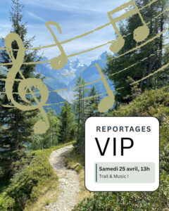 Trail & music au programme de "Reportages VIP" du 25/04/2026