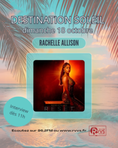 Rachelle Allison invitée de Destination soleil le 18/10/2026
